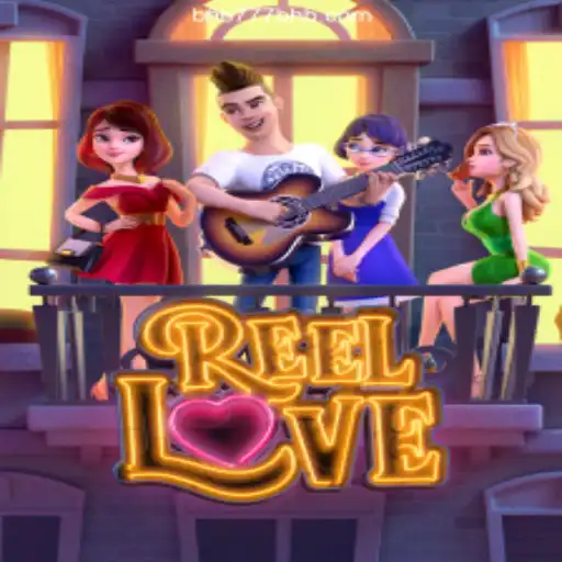 Exploring the Romantic Thrills of ReelLove: An Entertaining Journey with BHB 777